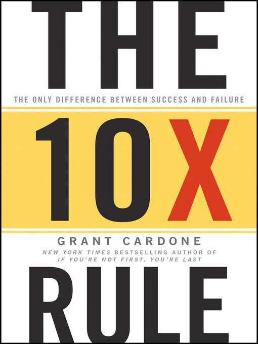 Title details for The 10X Rule by Grant Cardone - Wait list
